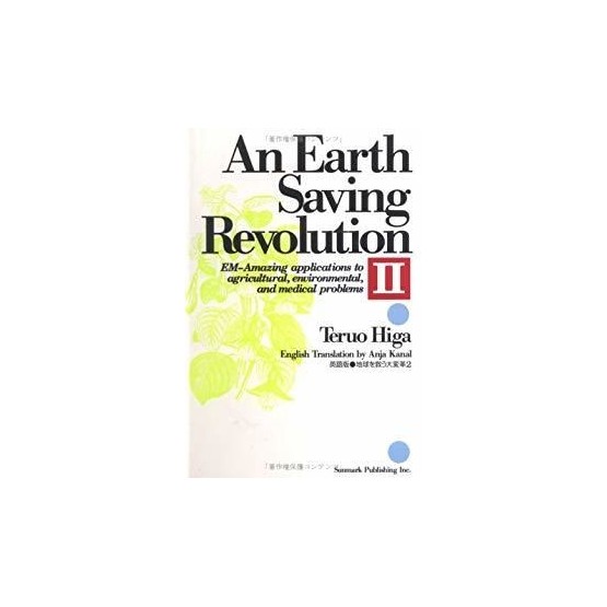 An Earth Saving Revolution: Vol 2 by T. Higa Book